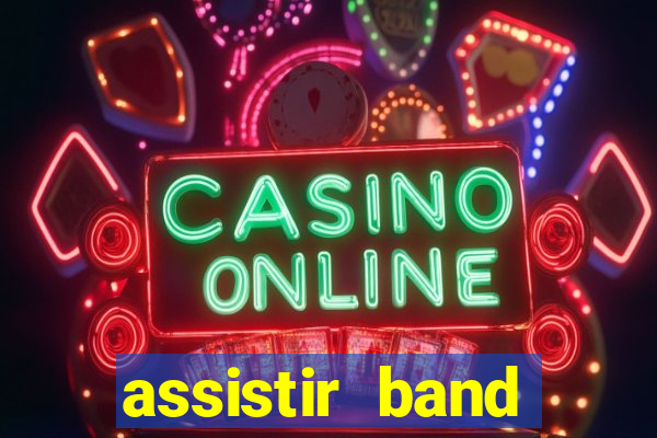 assistir band sports ao vivo